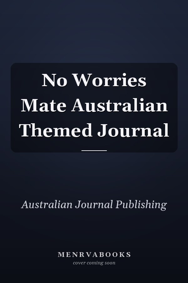 No Worries Mate Australian Themed Journal