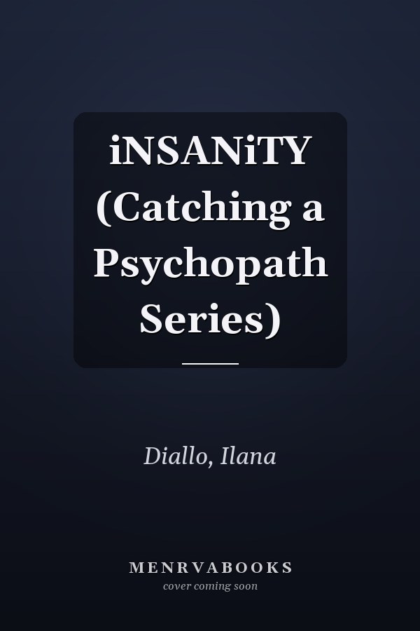 iNSANiTY (Catching a Psychopath Series)