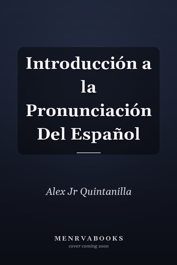 Introducción a la Pronunciación Del Español