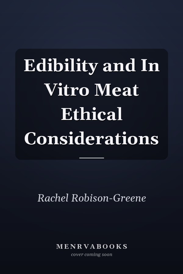 Edibility and In Vitro Meat Ethical Considerations