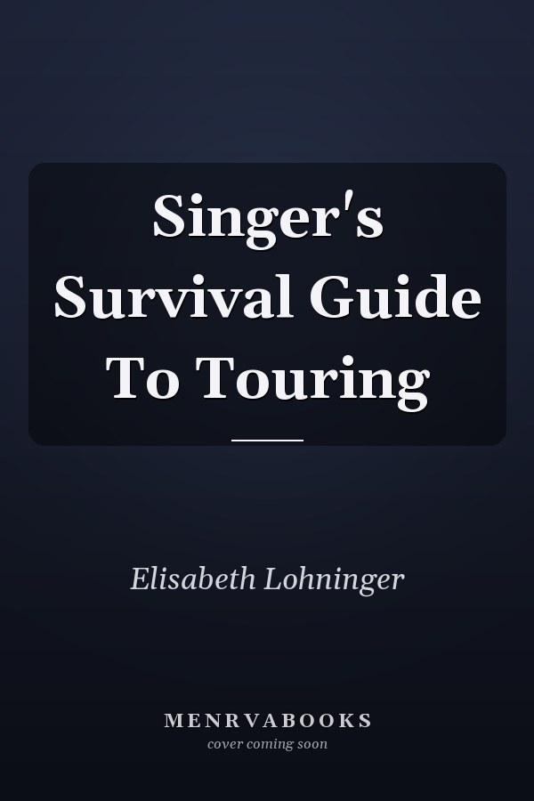 Singer's Survival Guide To Touring