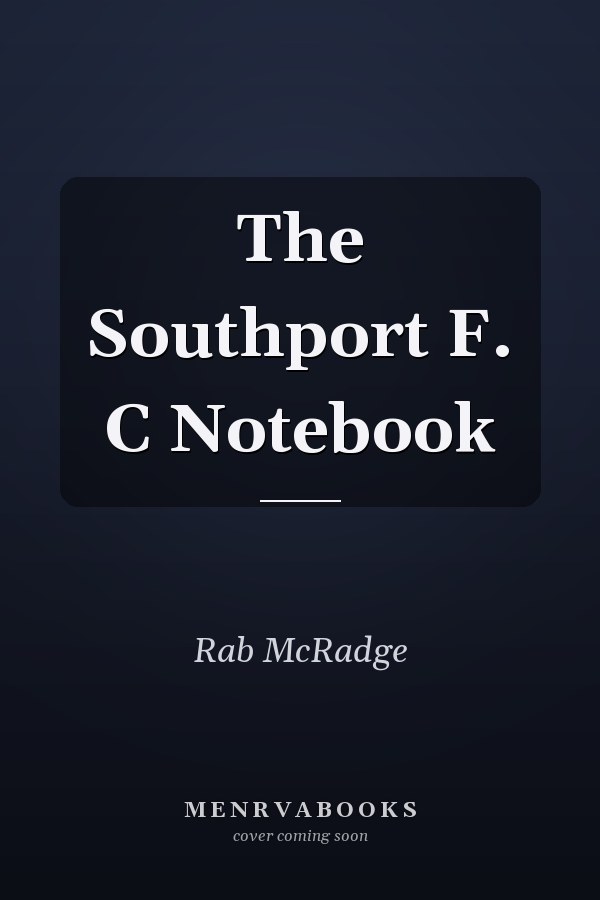 The Southport F. C Notebook