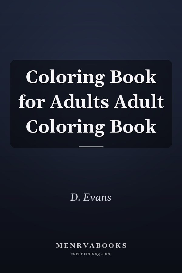 Coloring Book for Adults Adult Coloring Book