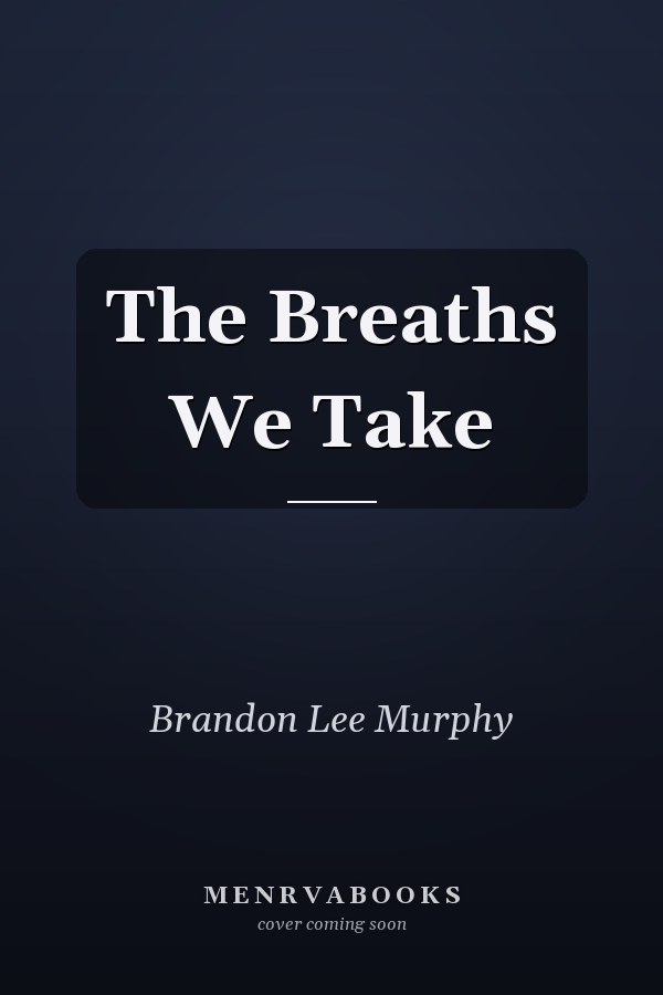 The Breaths We Take