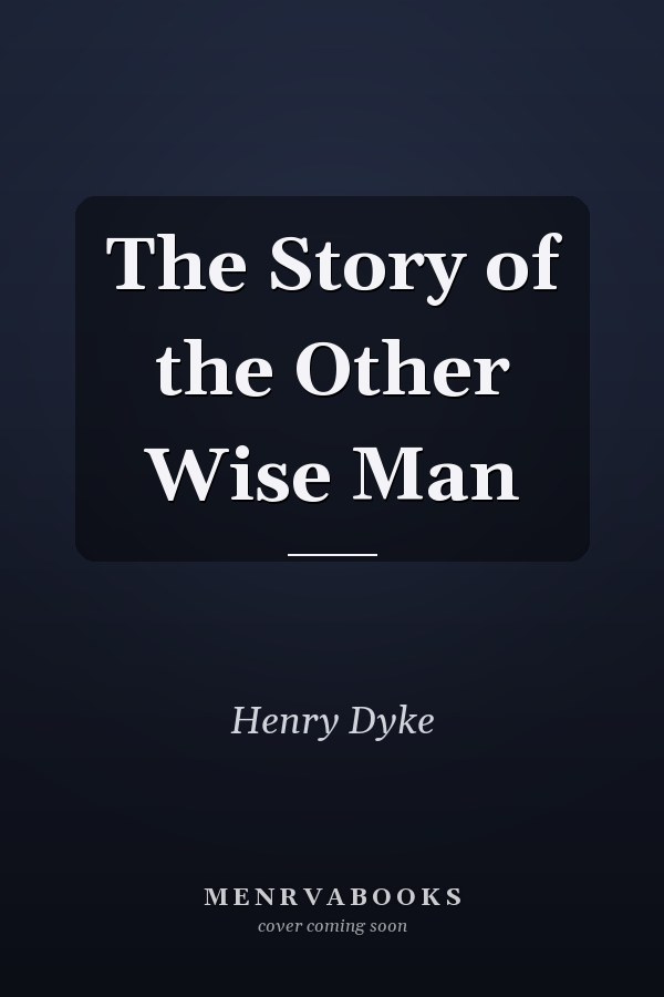 The Story of the Other Wise Man