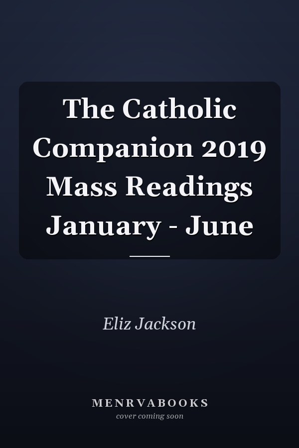 The Catholic Companion 2019 Mass Readings January - June