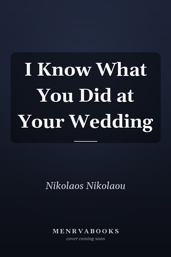 I Know What You Did at Your Wedding