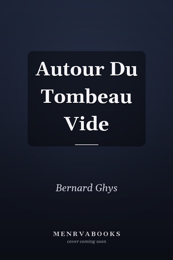 Autour Du Tombeau Vide