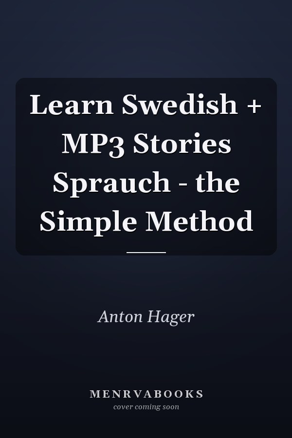 Learn Swedish + MP3 Stories Sprauch - the Simple Method