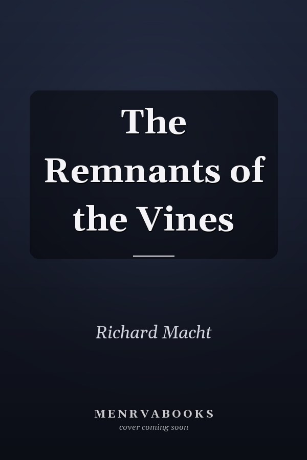 The Remnants of the Vines