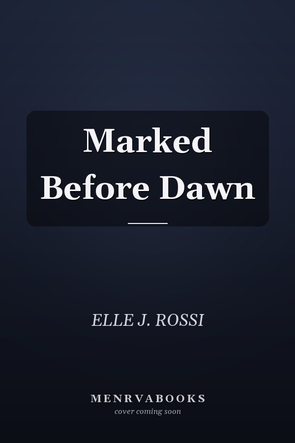 Marked Before Dawn