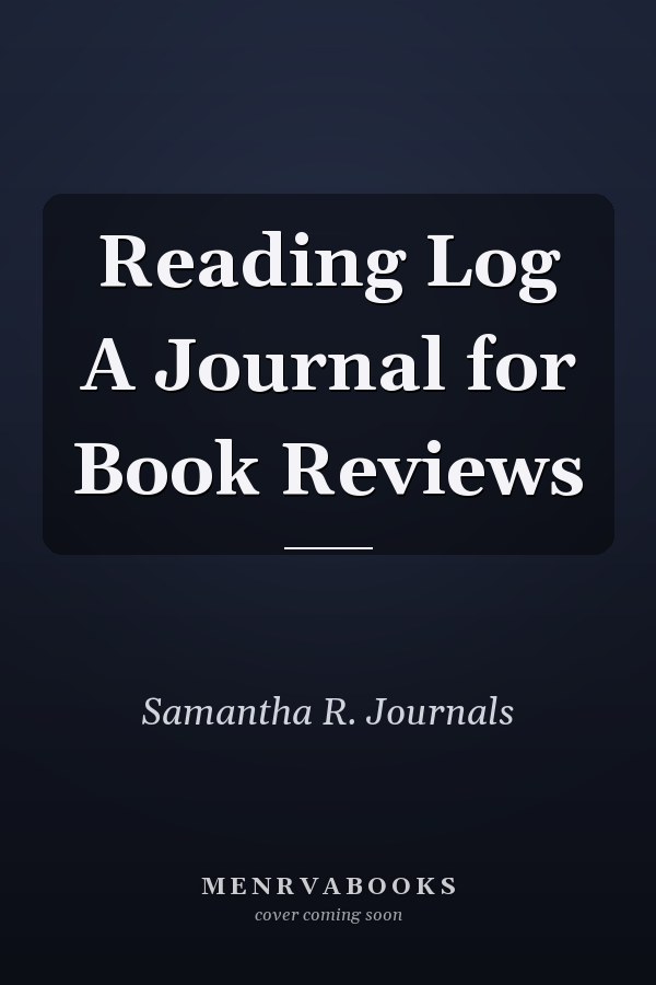 Reading Log A Journal for Book Reviews