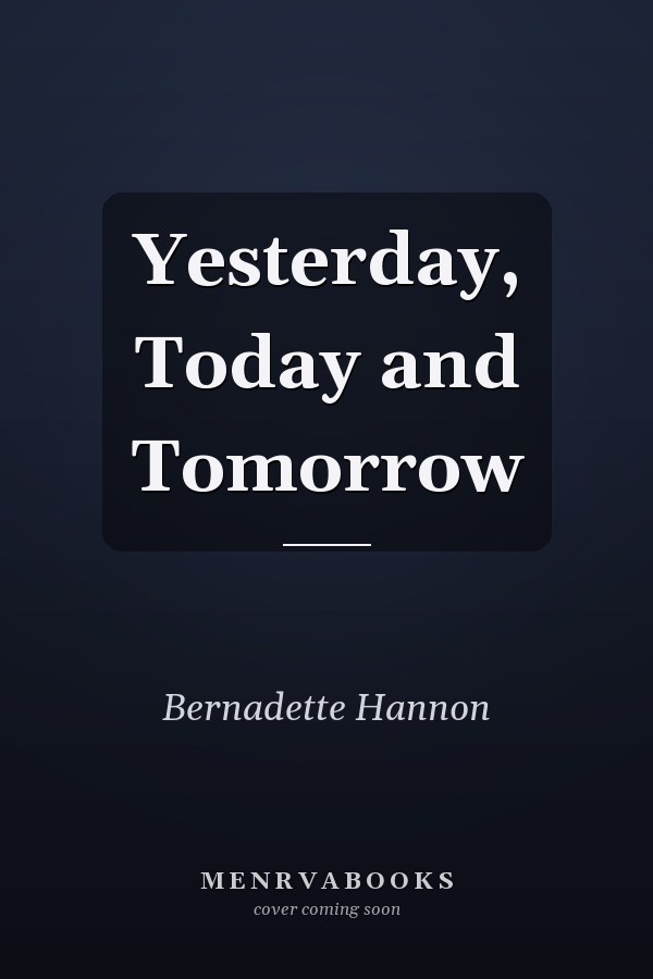 Yesterday, Today and Tomorrow
