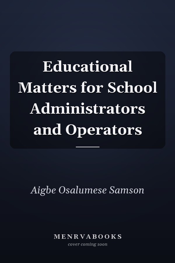 Educational Matters for School Administrators and Operators
