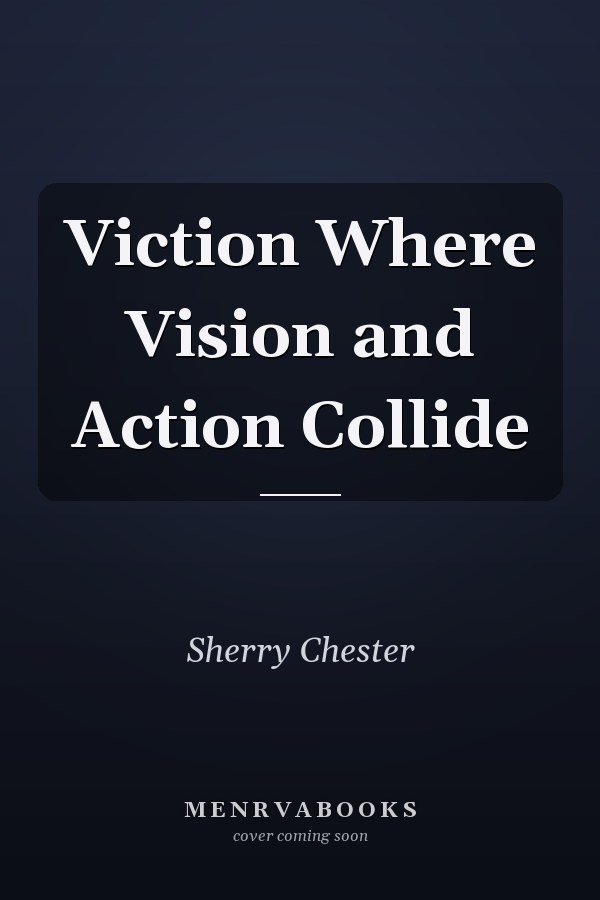 Viction Where Vision and Action Collide