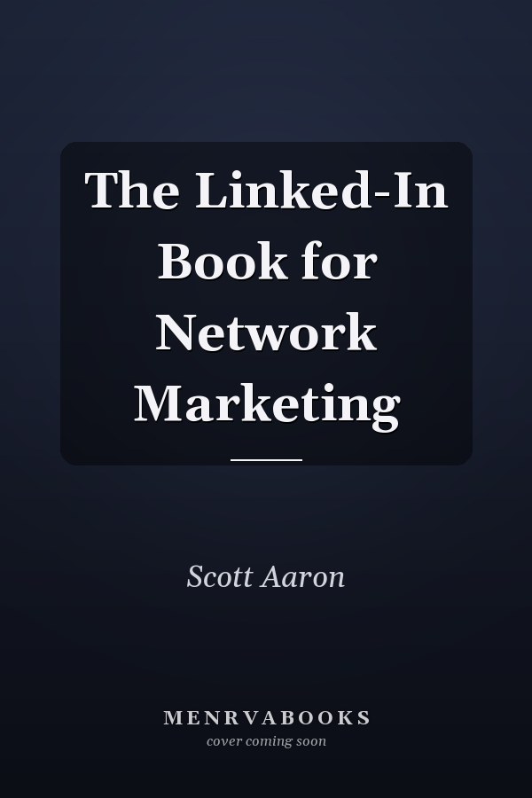 The Linked-In Book for Network Marketing