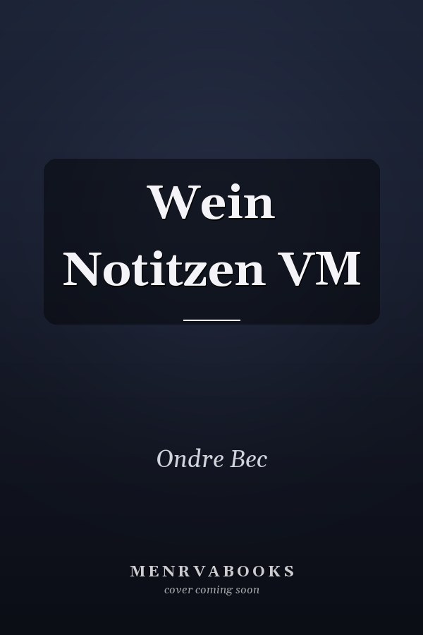 Wein Notitzen VM