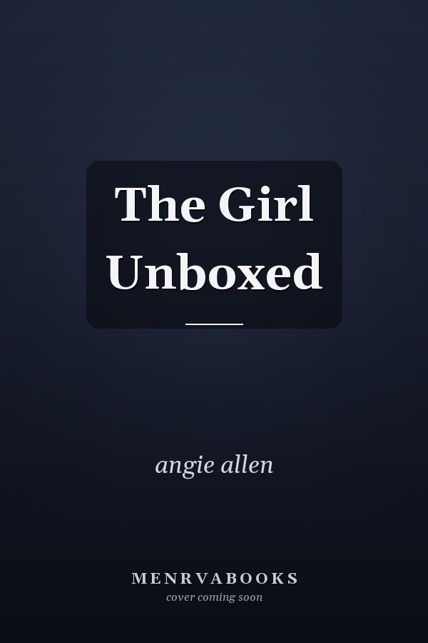 The Girl Unboxed