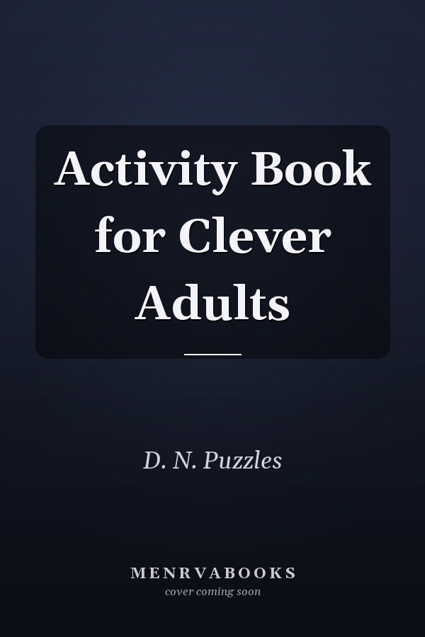 Activity Book for Clever Adults