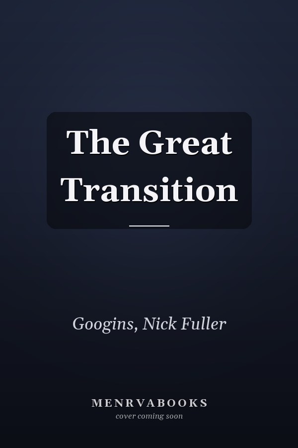 The Great Transition