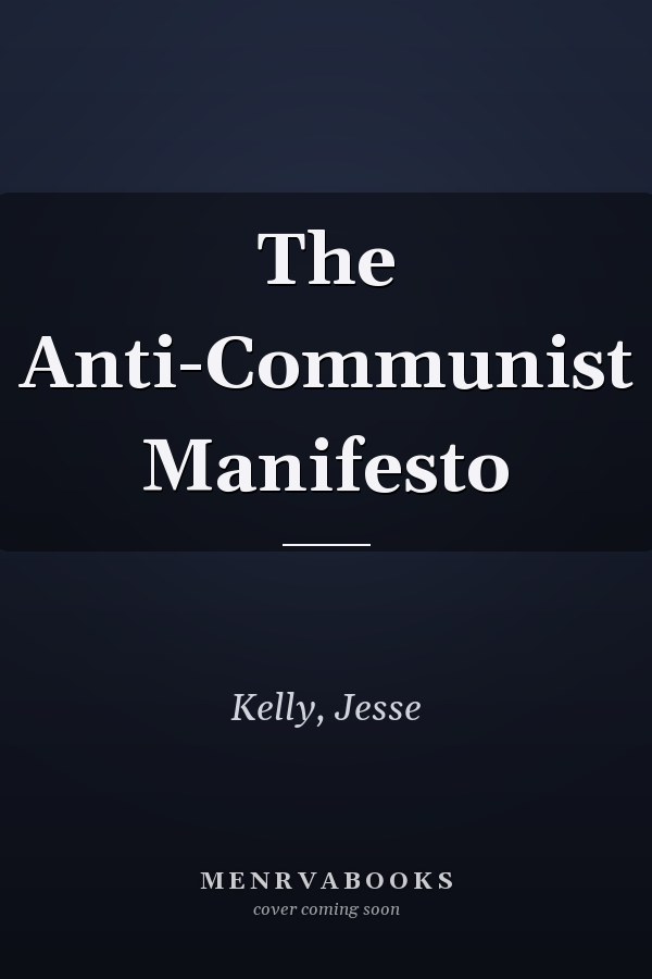The Anti-Communist Manifesto