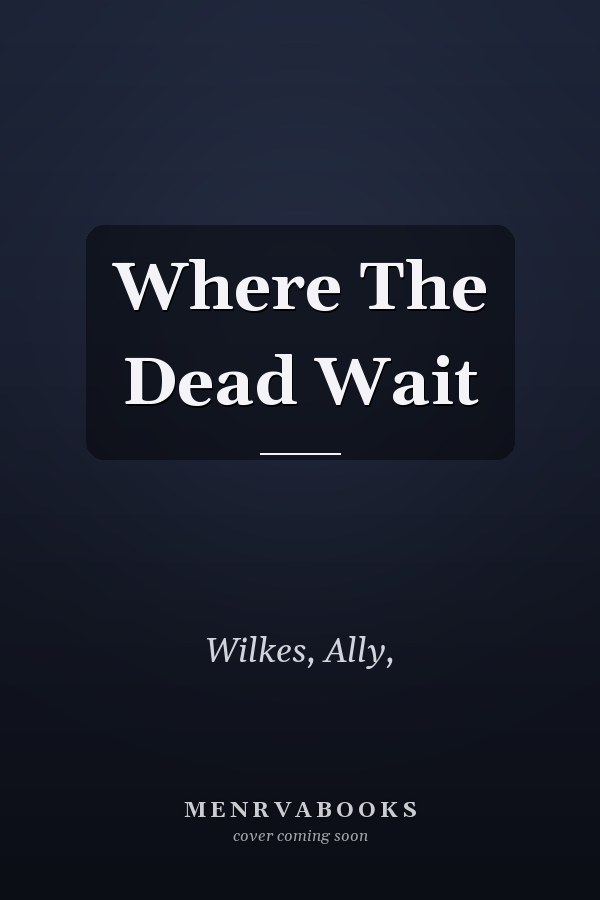 Where The Dead Wait