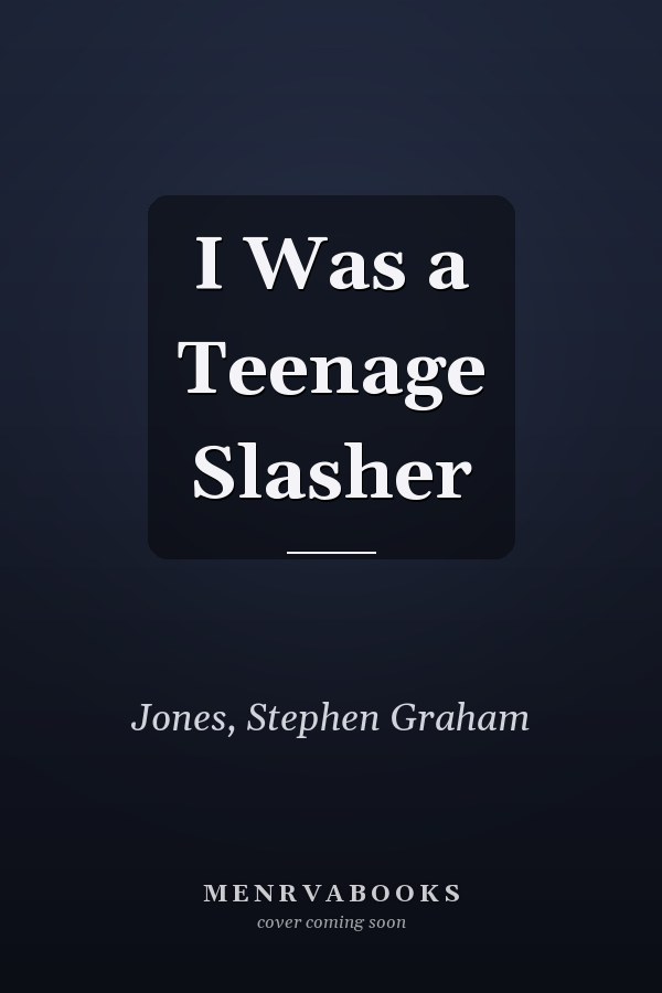 I Was a Teenage Slasher