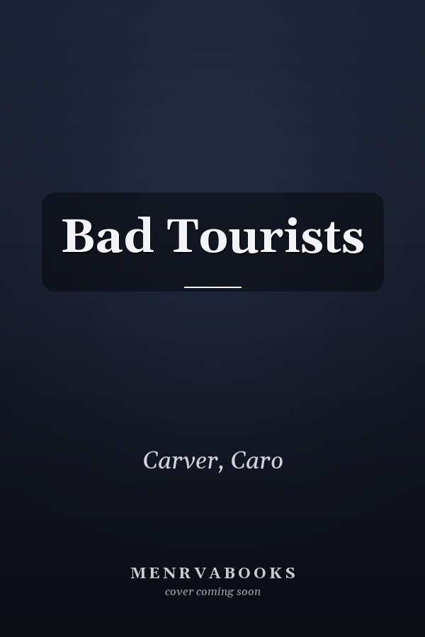 Bad Tourists