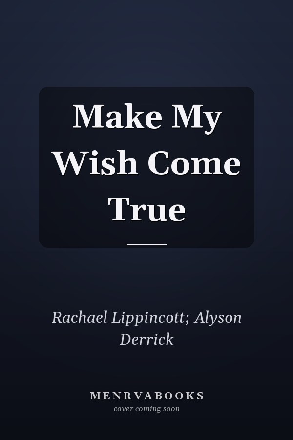 Make My Wish Come True