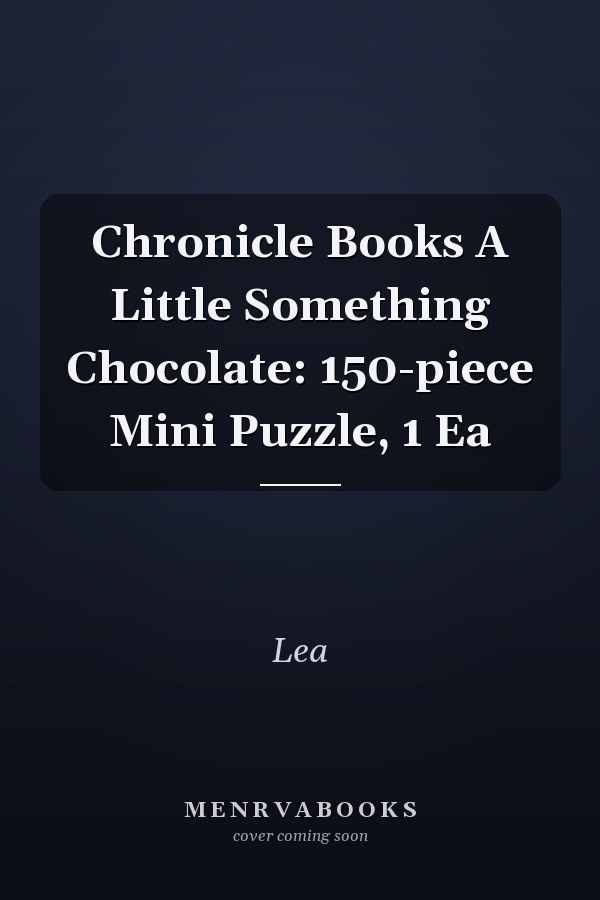 Chronicle Books A Little Something Chocolate: 150-piece Mini Puzzle, 1 Ea
