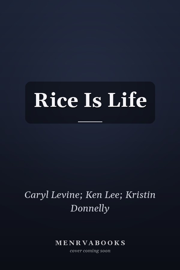 Rice Is Life