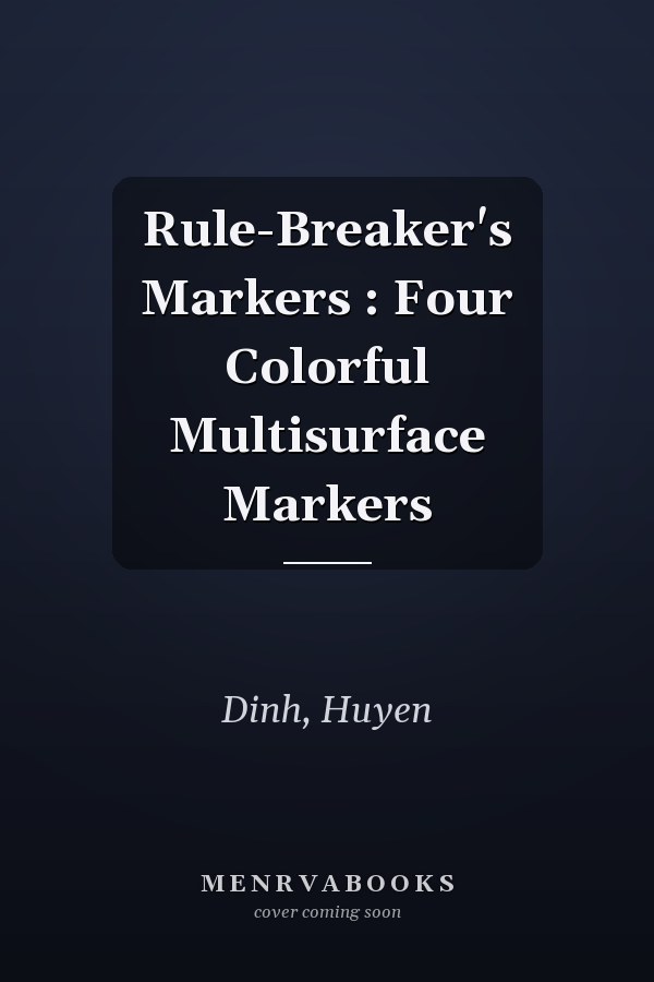 Rule-Breaker's Markers : Four Colorful Multisurface Markers