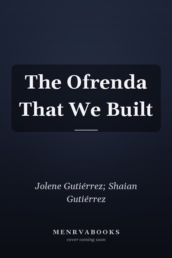 The Ofrenda That We Built