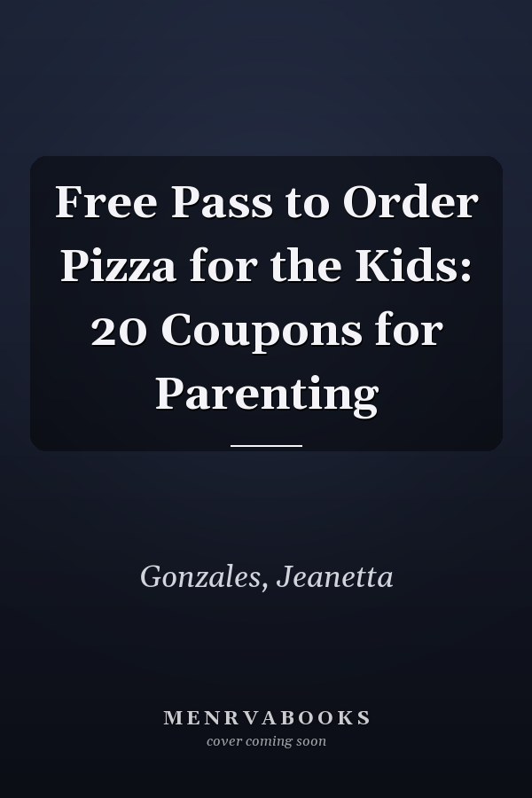 Free Pass to Order Pizza for the Kids: 20 Coupons for Parenting