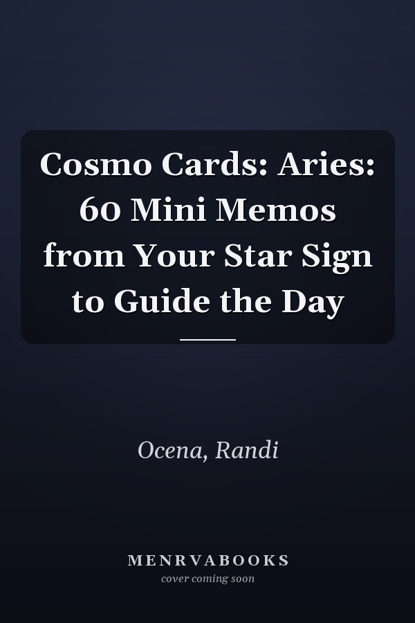 Cosmo Cards: Aries: 60 Mini Memos from Your Star Sign to Guide the Day
