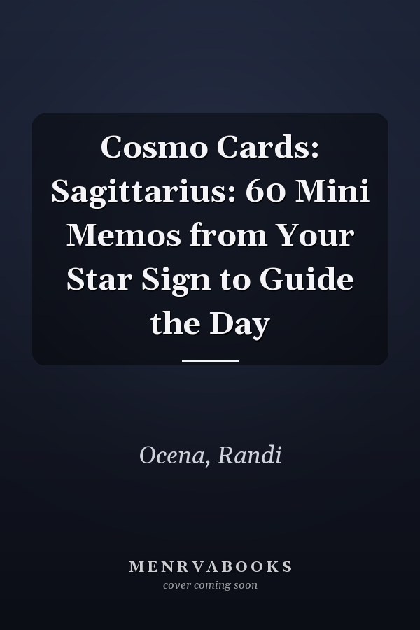 Cosmo Cards: Sagittarius: 60 Mini Memos from Your Star Sign to Guide the Day