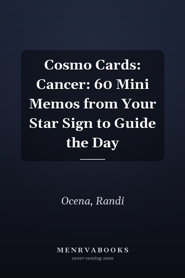 Cosmo Cards: Cancer: 60 Mini Memos from Your Star Sign to Guide the Day