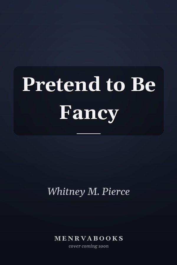 Pretend to Be Fancy