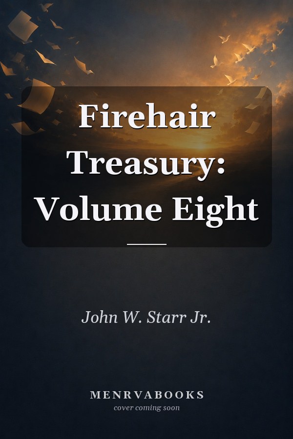 Firehair Treasury: Volume Eight