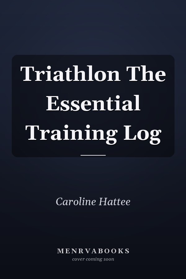 Triathlon The Essential Training Log