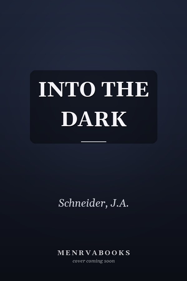 INTO THE DARK