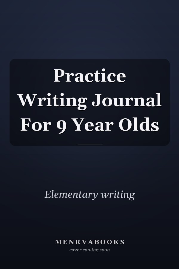 Practice Writing Journal For 9 Year Olds