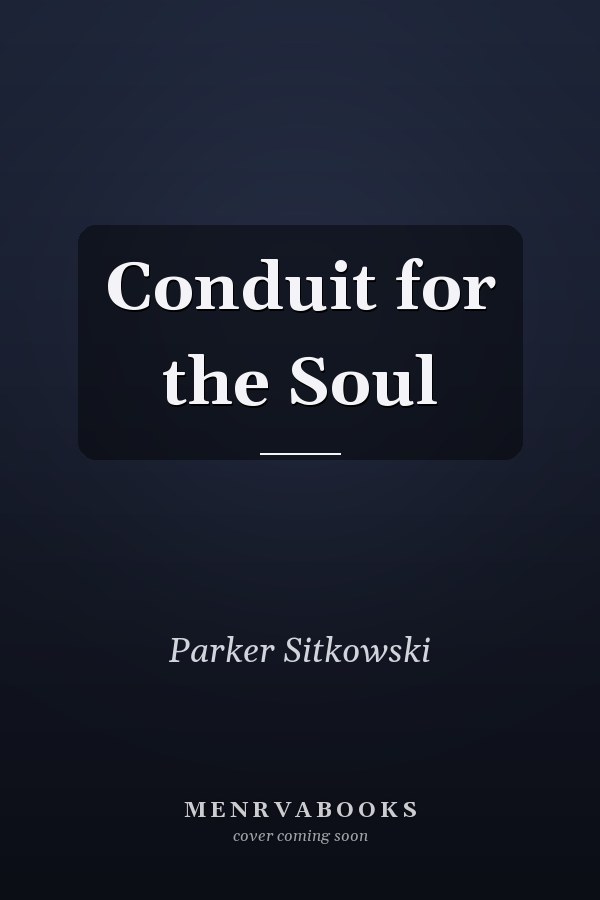 Conduit for the Soul