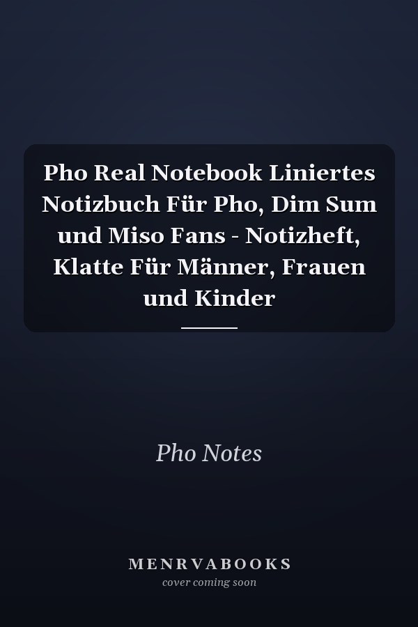 Pho Real Notebook Liniertes Notizbuch Für Pho, Dim Sum und Miso Fans - Notizheft, Klatte Für Männer, Frauen und Kinder