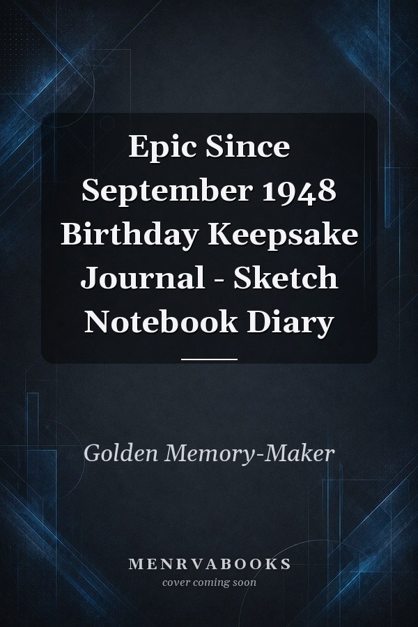 Epic Since September 1948 Birthday Keepsake Journal - Sketch Notebook Diary