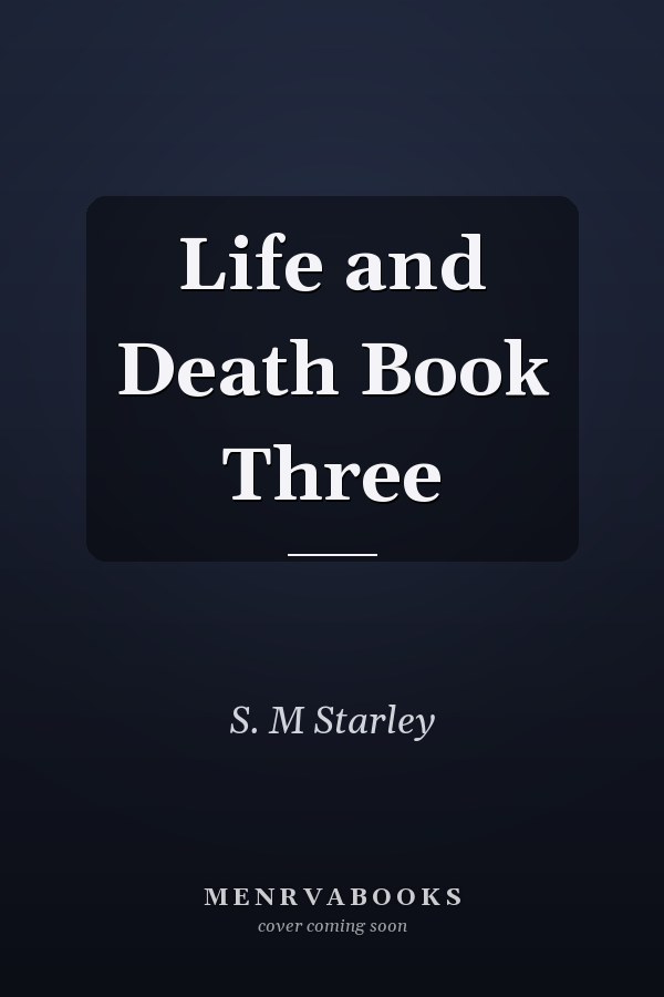 Life and Death Book Three
