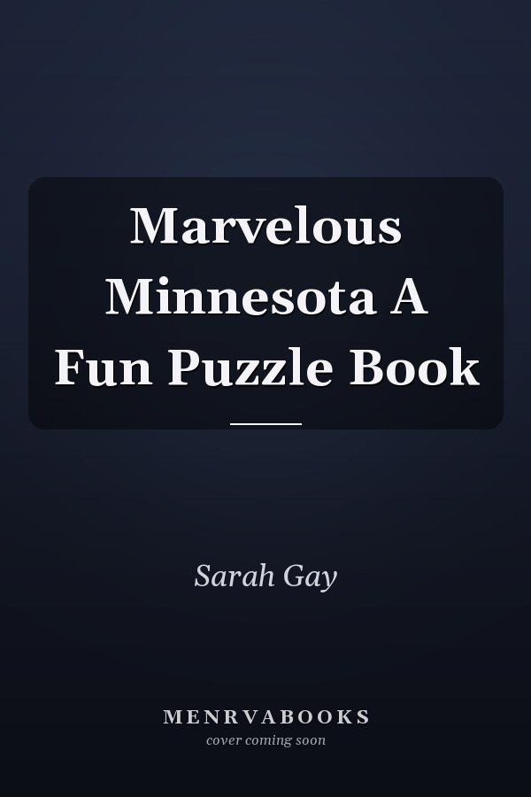 Marvelous Minnesota A Fun Puzzle Book