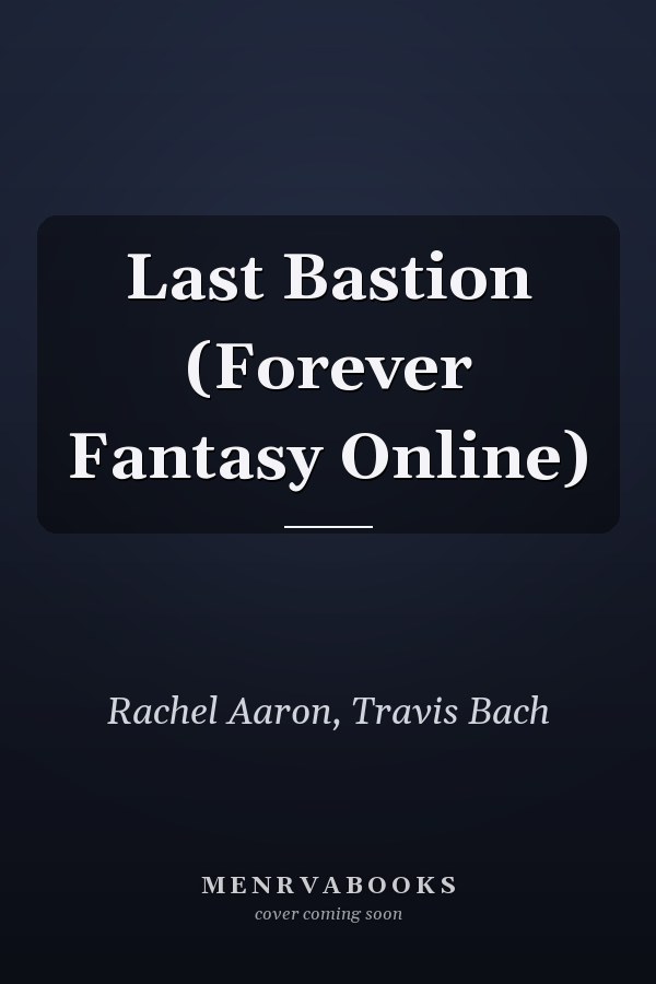 Last Bastion (Forever Fantasy Online)