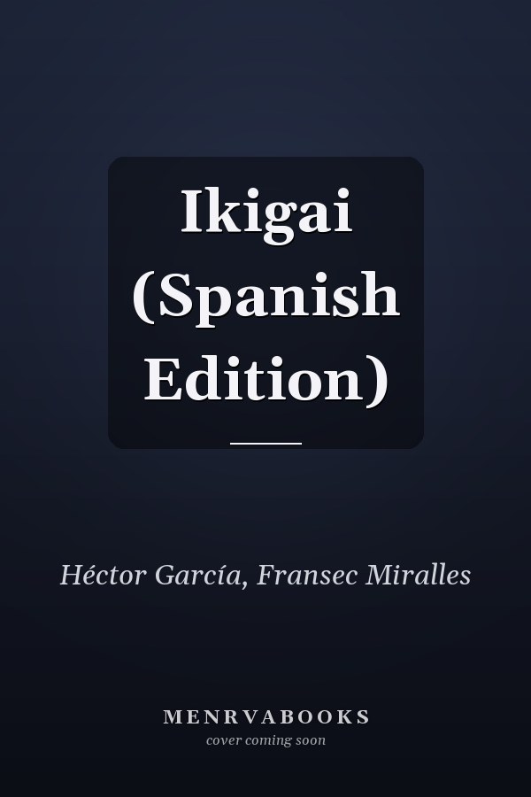 Ikigai (Spanish Edition)