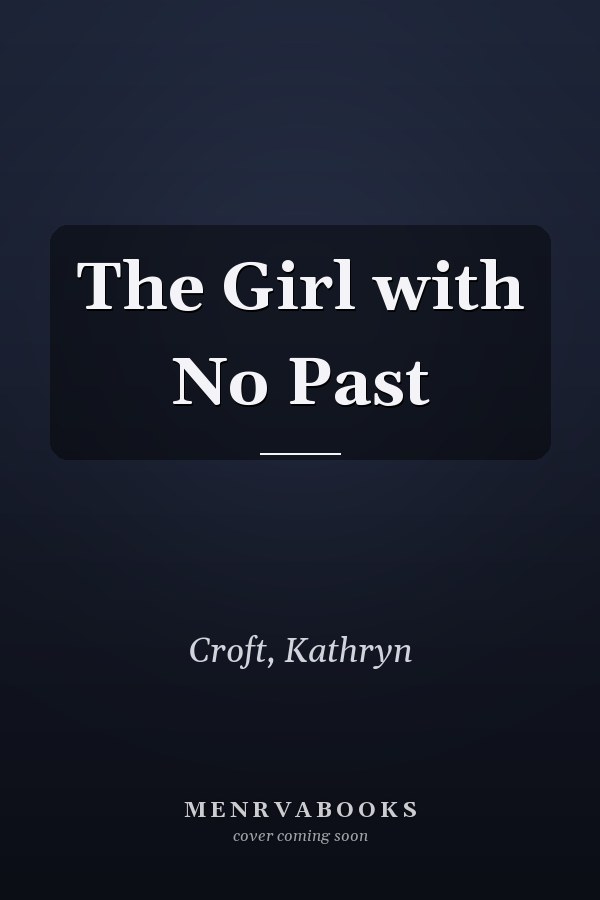The Girl with No Past